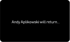 Andy will return